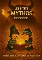 Les P'tits Mythos : Th�s�e dans le labyrinthe du Minotaure