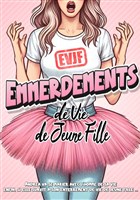EVJF : Emmerdements de vie de jeune fille