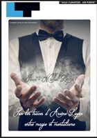 Jean-Michel Lupin dans Sur les traces d'Ars�ne lupin : entre magie et mentalisme