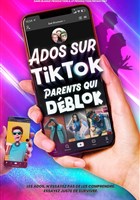 Ados sur Tiktok, parents qui Dblok