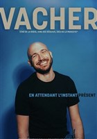 Gregory Vacher dans En attendant l'instant pr�sent