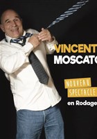 Vincent Moscato | Nouveau spectacle en rodage