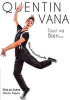 Quentin Vana dans Tout va bien...