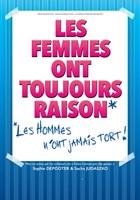 Les Femmes ont toujours raison, les hommes n'ont jamais tort