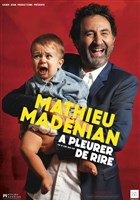Mathieu Mad�nian dans � pleurer de rire