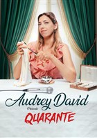 Audrey David dans Quarante
