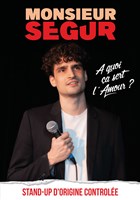Monsieur Segur dans  quoi a sert l'amour ?