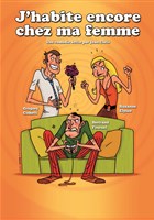 J'habite encore chez ma femme