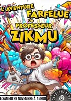 L'aventure farfelue du professeur Zikmu