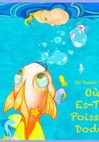O es-tu, Poisson Dodu ?