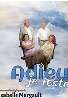 Adieu, je reste !