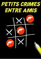 Petits crimes entre amis