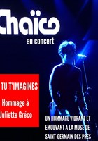 Si tu t'imagines : Hommage � Juliette Gr�co
