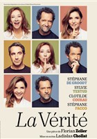 La Vrit | avec Stphane De Groodt, Sylvie Testud, Clotilde Courau et Stphane Facco