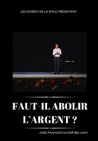 Faut-il abolir l'argent ? | Les Soir�es de la Philo