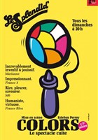 Colors : Le spectacle culte