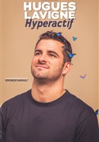 Hugues Lavigne dans Hyperactif