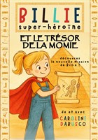 Billie Super H�ro�ne 2 et le tr�sor de la momie