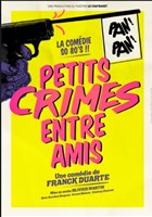 Petits crimes entre amis