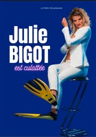 Julie Bigot est culotte