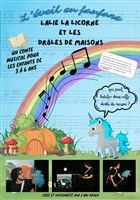 Lalie la licorne et les dr�les de maisons