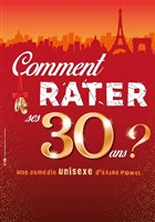 Comment rater ses 30 ans ?