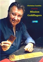 Christian Gambin dans Mission goldfingers