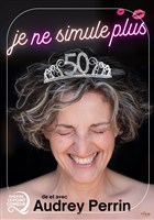 Audrey Perrin dans Je ne simule plus