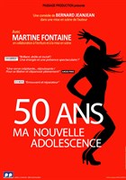Martine Fontaine dans 50 ans... Ma nouvelle adolescence !