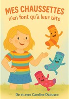 Mes chaussettes n'en font qu' leur tte