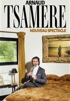 Arnaud Tsamere | nouveau spectacle