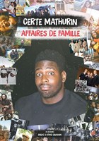 Certe Mathurin dans Affaires de famille