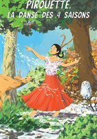 Pirouette, la danse des 4 saisons
