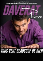 Pierre Daverat vous veut beaucoup de bien