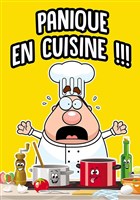 Panique en cuisine !!!