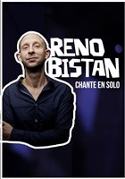 Reno Bistan chante en solo