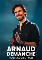 Arnaud Demanche | Nouveau spectacle en avant-premi�re