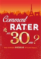 Comment rater ses 30 ans ?