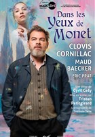 Dans les Yeux de Monet | avec Clovis Cornillac