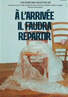 � l'arriv�e il faudra repartir
