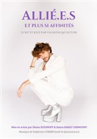 Valentin Lacouture dans Alli�.e.s et plus si affinit�s