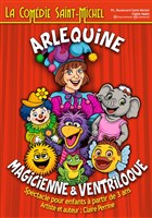 Arlequine, magicienne et ventriloque