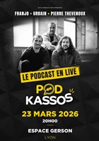 Podkassos, le podcast en live