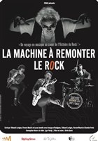 La machine � remonter le rock