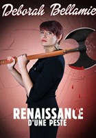 Dborah Bellamie dans Renaissance d'une peste