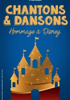 Chantons & dansons : Hommage à Disney