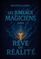 Les jumeaux magiciens dans R�ve ou r�alit�