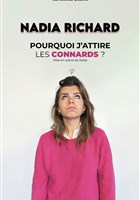 Nadia Richard dans Pourquoi j'attire les connards ?