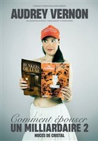 Audrey Vernon dans Comment �pouser un milliardaire 2