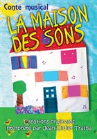 La Maison des sons | Version crche
